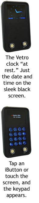 When the Vetro clock is at rest, an analog clock is displayed on its face; touch the screen and the keypad lights up.